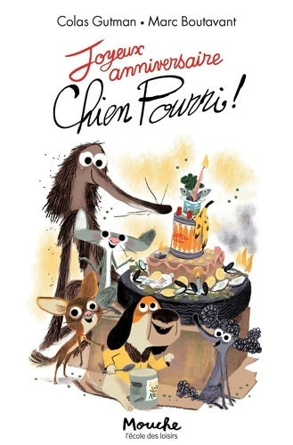 Joyeux anniversaire, chien pourri ! - Colas Gutman -  Mouche - Livre