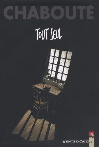 Tout seul - Christophe Chabouté -  Vents d'Ouest BD - Livre