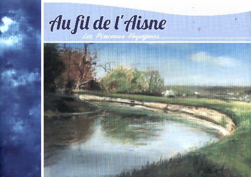 Au fil de l'Aisne - Collectif -  Les pinceaux voyageurs - Livre
