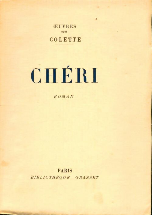 Chéri - Colette ; Sidonie-Gabrielle Colette -  Grasset GF - Livre