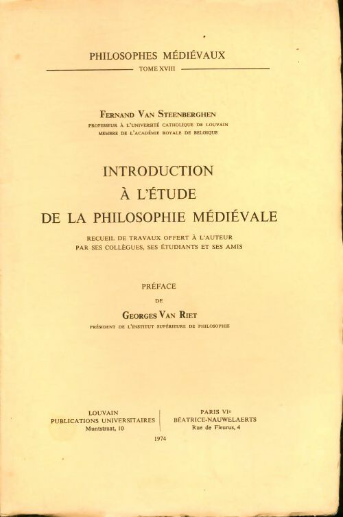 Introduction à l'étude de la philosophie médiévale - Fernand Van Steenberghen -  Philosophes médiévaux - Livre