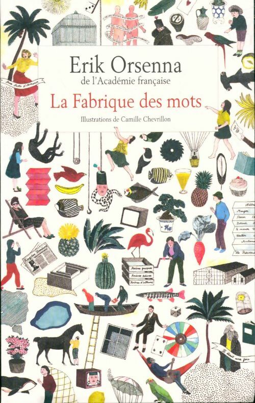 La fabrique des mots - Erik Orsenna -  Le Grand Livre du Mois GF - Livre