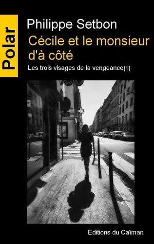 Cécile et le monsieur d'à côté - Philippe Setbon -  Polar - Livre