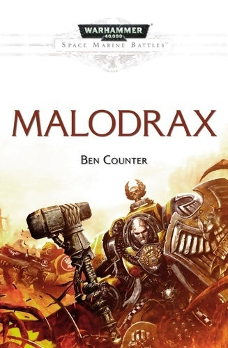 Malodrax - Ben Counter -  Warhammer 40 000 - Livre