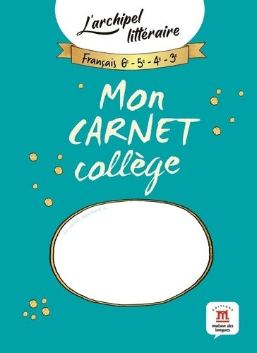 Mon carnet collège - Collectif -  L'archipel littéraire - Livre