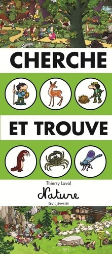 Cherche et trouve nature - Thierry Laval -  Cherche et trouve - Livre