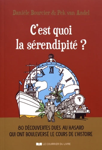 C'est quoi la serendipité ? - Danièle Bourcier -  Courrier du livre GF - Livre