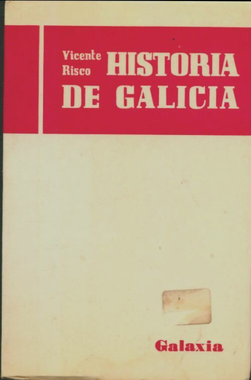 Historia de Galicia - Vicente Martinez Risco Y. Ag Risco -  Galaxia - Livre