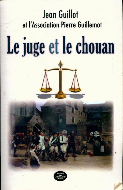 Le juge et le chouan - Jean Guillot -  Montagnes Noires GF - Livre