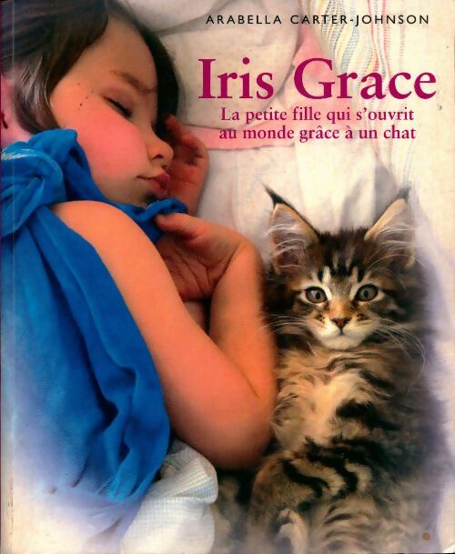 Iris Grace - Arabella Carter-johnson -  France Loisirs GF - Livre