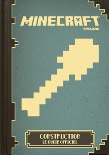 Minecraft. Construction le guide officiel - Collectif -  Gallimard Jeunesse GF - Livre