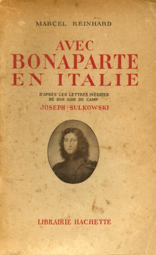 Avec Bonaparte en Italie - Marcel Reinhard -  Hachette GF - Livre
