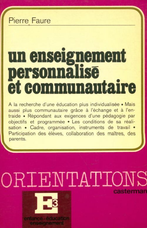 Un enseignement personnalisé et communautaire - Pierre Faure -  E 3 (Enfance-Education-Enseignement) - Livre