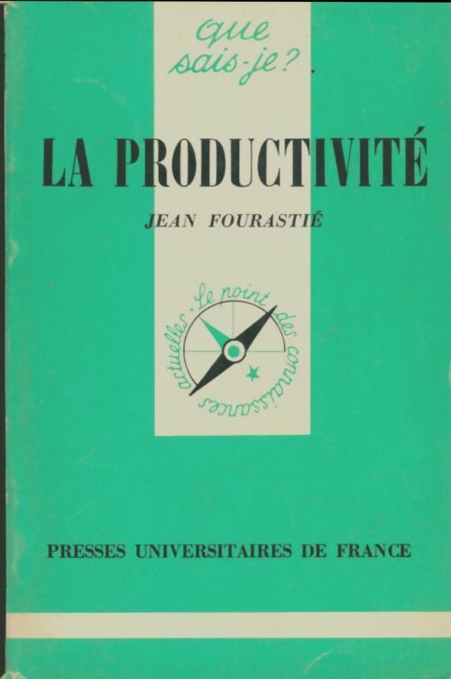 La productivité - Jean Fourastié -  Que sais-je - Livre