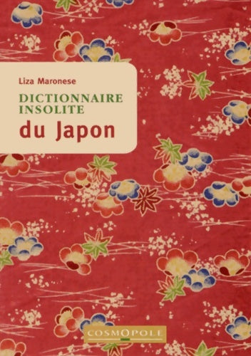 Dictionnaire insolite du Japon - Liza Maronese -  Dictionnaire insolite - Livre