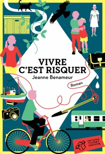 Vivre c'est risquer - Jeanne Benameur -  Romans - Livre