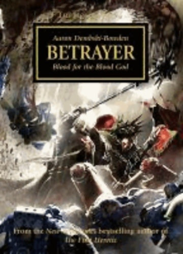 Betrayer - Aaron Dembski-Bowden -  The Horus Heresy - Livre