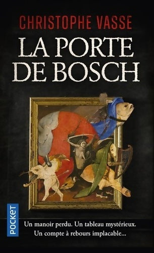 La porte de Bosch - Christophe Vasse -  Pocket - Livre