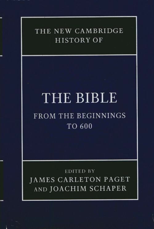 The new Cambridge history of the Bible Volume 1 : From the beginnings to 600 - Shaheen Shariff -  The new Cambridge history - Livre