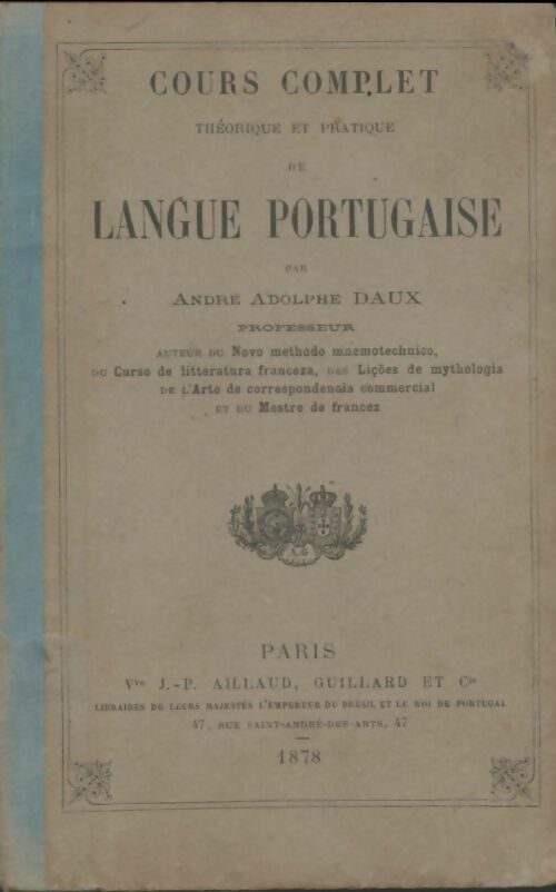 Cours complet langue portugaise - André Adolphe Daux -  Aillaud - Livre