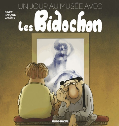 Un jour au musée avec les Bidochon - Binet -  Les Bidochon - Livre