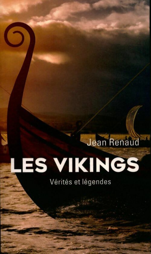 Les vikings. Vérités et légendes - Jean Renaud -  France Loisirs GF - Livre