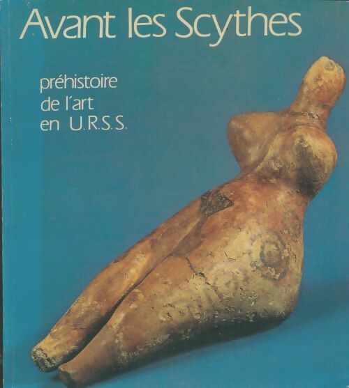 Avant les Scythes - Collectif -  De la réunion des musées nationaux - Livre