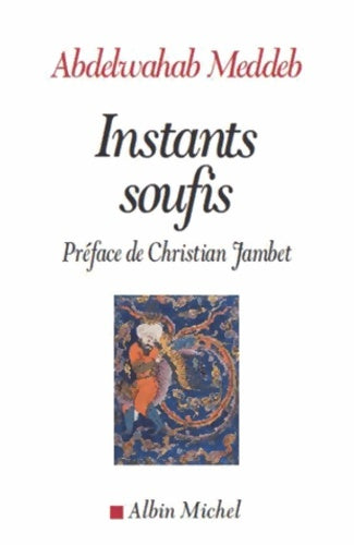 Instants soufis - Abdelwahab Meddeb -  Albin Michel GF - Livre