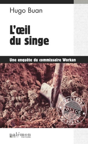 L'oeil du singe - Hugo Buan -  Enquêtes en série - Livre