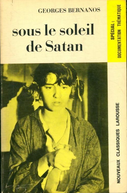 Sous le soleil de satan (extraits) - Georges Bernanos -  Classiques Larousse - Livre
