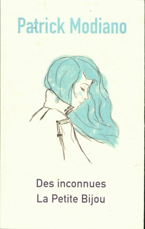 Des inconnues / La petite bijou - Patrick Modiano -  France Loisirs GF - Livre