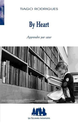 By heart. Apprendre par coeur - Tiago Rodrigues -  Jeunesse - Livre