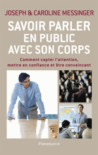 Savoir parler en public avec son corps - Joseph Messinger -  Flammarion GF - Livre