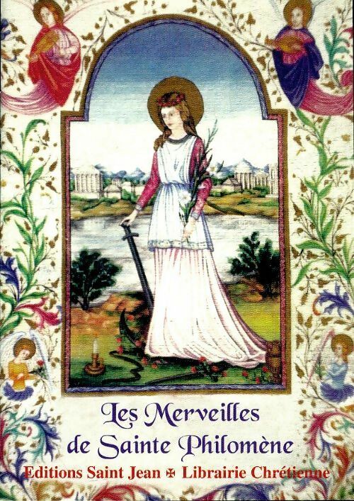 Les merveilles de sainte Philomène - Collectif -  Saint Jean GF - Livre