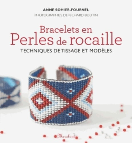 Bracelets en perles de rocailles - Anne Sohier-Fournel -  Marabout - Livre