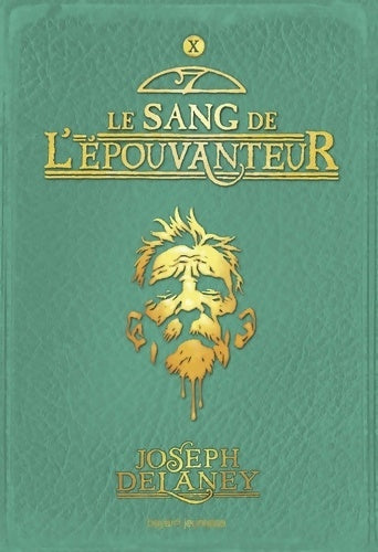 L'Épouvanteur Tome X : Le sang de l'Épouvanteur - Joseph Delaney -  L'épouvanteur - Livre