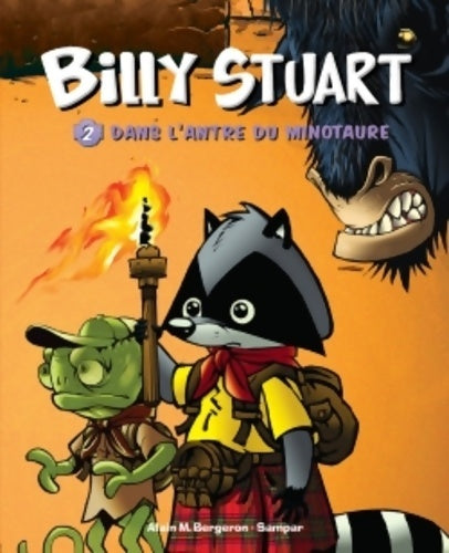 Billy Stuart Tome II : Dans l'antre du minotaure - Alain M. Bergeron -  Junior - Livre