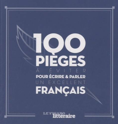 100 pièges à éviter pour écrire et parler un excellent français - Roland Eluerd -  100 - Livre