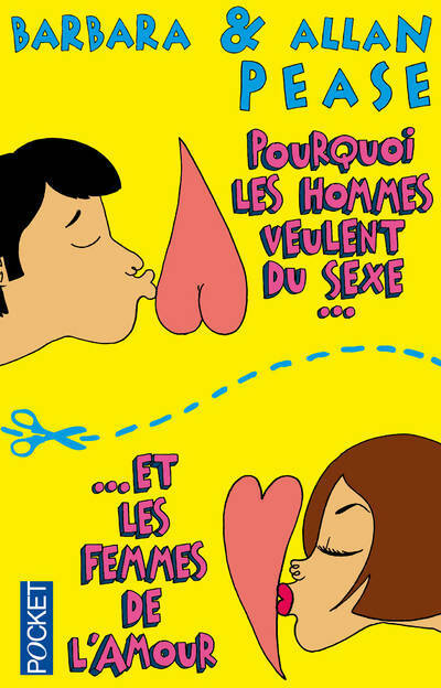 Pourquoi les hommes veulent du sexe et les femmes de l'amour ? - Barbara Pease -  Pocket - Livre