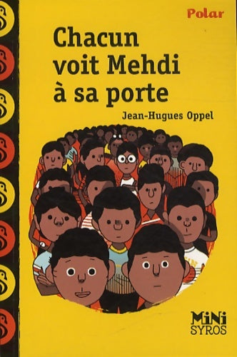 Aller chercher Mehdi à 14 heures - Jean-Hugues Oppel -  Mini Syros - Livre