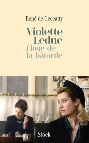 Violette Leduc. Eloge de la bâtarde - René De Ceccaty -  Stock GF - Livre
