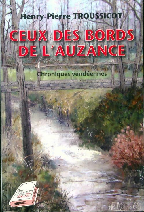 Ceux des bords de l'Auzance. Chroniques vendéennes - Pierre Henry -  Herault GF - Livre