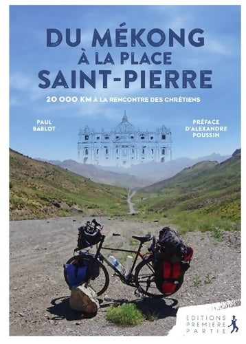 Du Mékong à la place Saint-Pierre - Paul Bablot -  Première partie GF - Livre