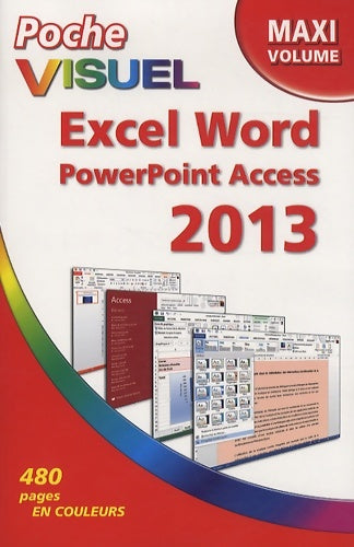 Excel Word Powerpoint Access 2013 - Elaine Marmel -  Poche visuel Maxi - Livre