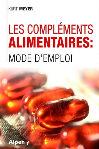 Les compléments alimentaires - Kurt Meyer -  Alpen GF - Livre