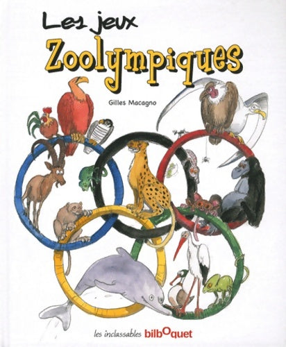 Les jeux zoolympiques - Gilles Macagno -  Les inclassables - Livre