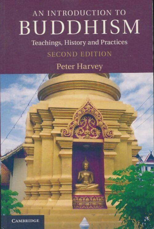 An introduction to buddhism. Teachings, history and practices - Peter Harvey -  Cambridge GF - Livre