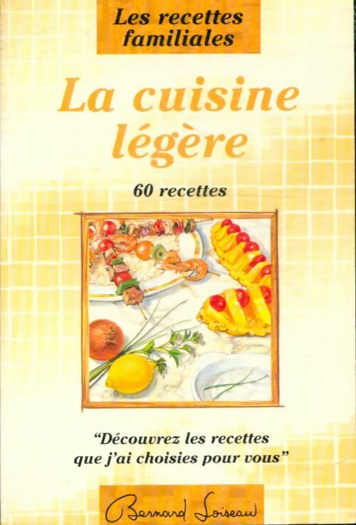 La cuisine légère - Bernard Loiseau -  Femme actuelle poches divers - Livre