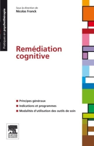 Remédiation cognitive - Nicolas Franck -  Pratiques en psychothérapie - Livre