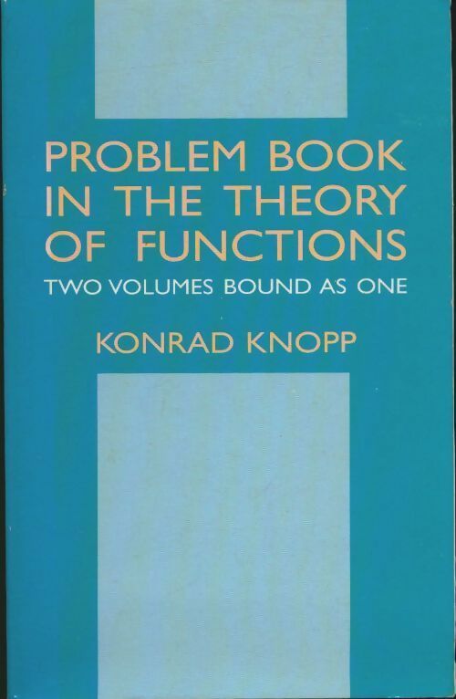 Problem book in the theory of functions - Konrad Knopp -  Dover Publications GF - Livre